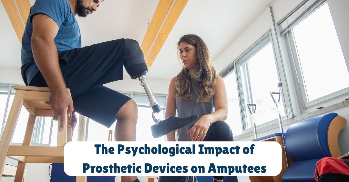 The psychological impact of prosthetic devices on amputees