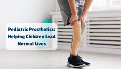 Pediatric Prosthetics Helping Children Lead Normal Lives