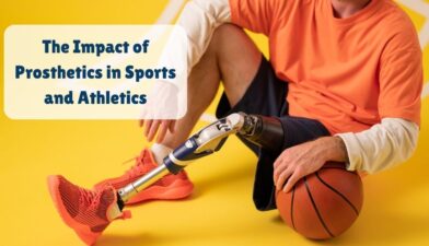 The Impact of Prosthetics in Sports and Athletics