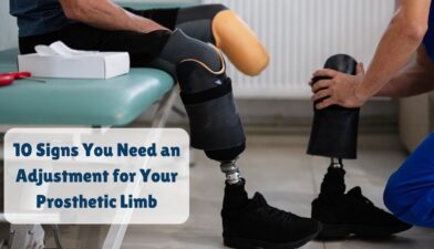 10 Signs You Need an Adjustment for Your Prosthetic Limb