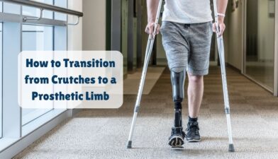 How to Transition from Crutches to a Prosthetic Limb